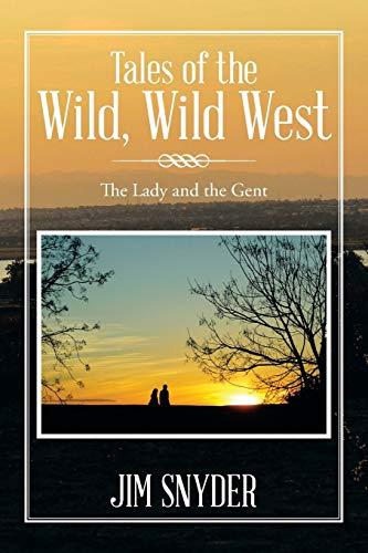 Tales of the Wild, Wild West: The Lady and the Gent