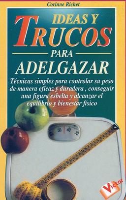 Ideas Y Trucos Para Adelgazar/ideas And Tricks To Loss Weight