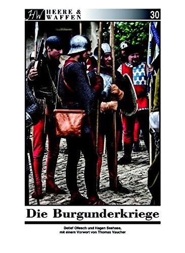 Die Burgunderkriege (Heere & Waffen)