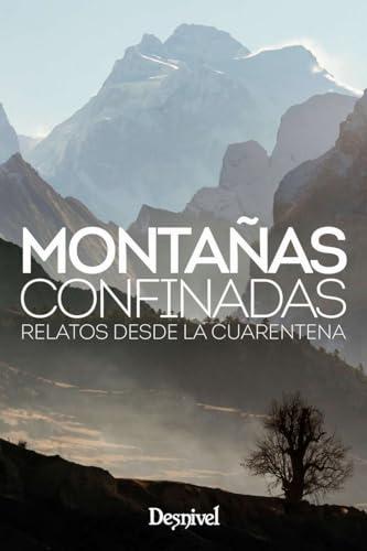 Montañas confinadas: Relatos desde la cuarentena