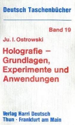 Deutsch Taschenbücher, Nr.19, Holografie - Grundlagen, Experimente, Anwendungen