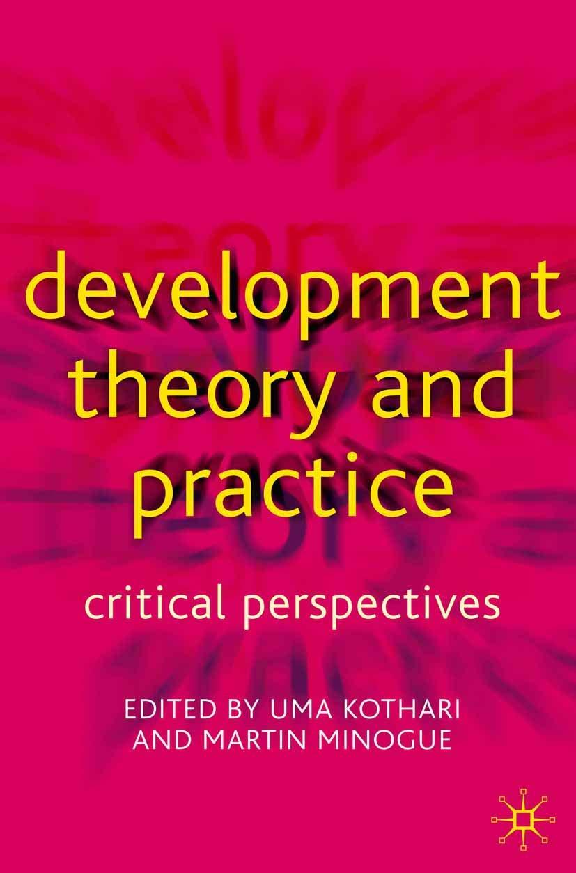 Development Theory and Practice: Critical Perspectives