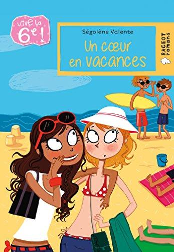 Vive la 6e !. Un coeur en vacances