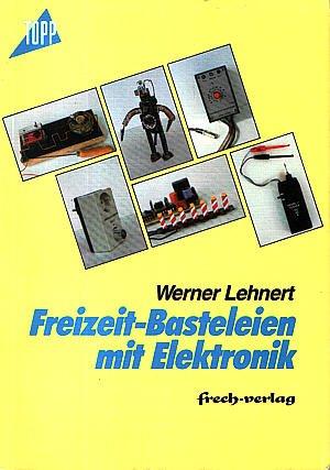 Freizeit-Basteleien mit Elektronik