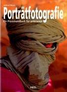 Porträtfotografie: Ein Praxishandbuch für unterwegs