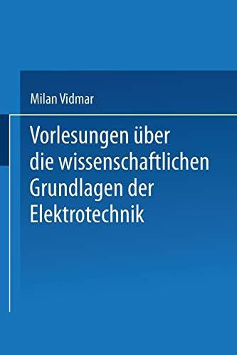 Vorlesungen über die wissenschaftlichen Grundlagen der Elektrotechnik (German Edition)