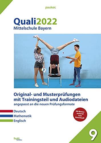 Quali 2022 - Mittelschule Bayern: Originalprüfungen mit Trainingsteil für die Fächer Deutsch, Mathematik und Englisch sowie Audiodateien für Deutsch und Englisch - Kombi-Aufgabenband (pauker.)