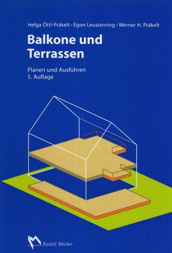 Balkone und Terrassen: Planen und Ausführen