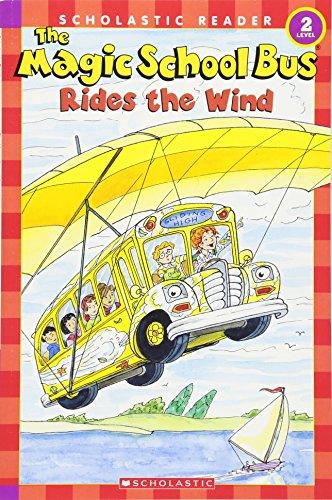 The Magic School Bus Science Reader: The Magic School Bus Rides the Wind (Level 2) (Scholastic Readers Level 2)