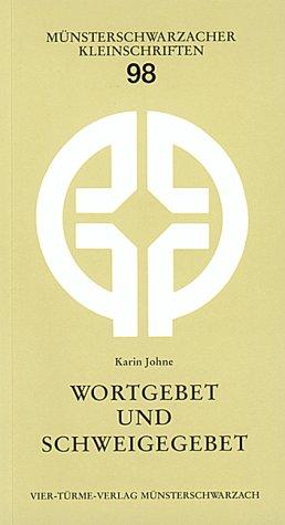 Wortgebet und Schweigegebet