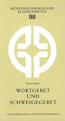 Wortgebet und Schweigegebet