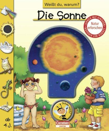 Weißt du, warum?: Die Sonne: Lern-Bilderbuch