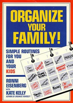 Organize Your Family: Simple Routines for You and Your Kids