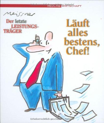 Läuft alles bestens, Chef! Wirtschafts-Cartoons (Redline Wirtschaft bei ueberreuter)