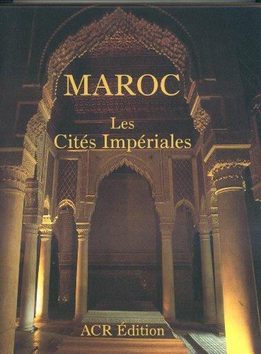 Maroc, les cités impériales