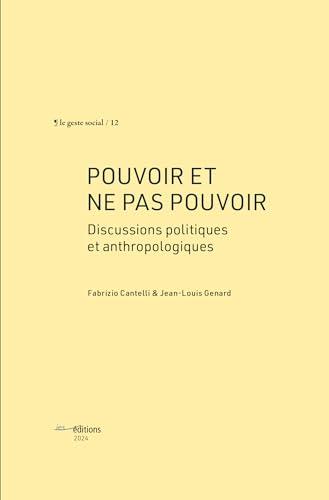 Pouvoir et ne pas pouvoir : discussions politiques et anthropologiques