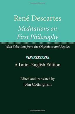 René Descartes: Meditations on First Philosophy