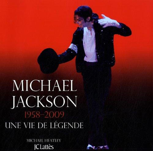 Michael Jackson : 1958-2009, la vie d'une légende