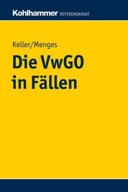 Die VwGO in Fällen (Kohlhammer Referendariat)