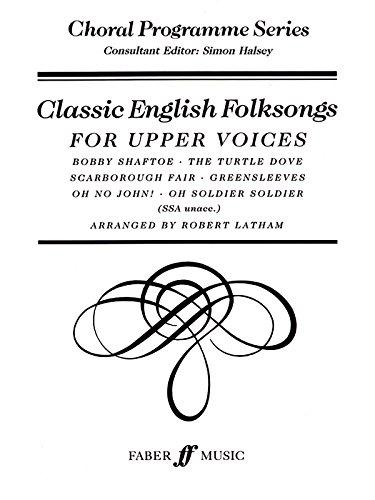 Classic English Folk Songs: For Upper Voices: SSA Accompanied (Choral Programme)