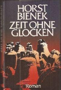 Zeit ohne Glocken: Roman