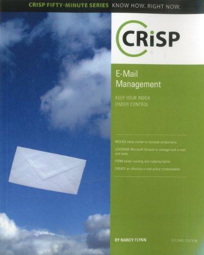 E-Mail Management: Keep Your Inbox Under Control (Crisp Fifty-minute Series)