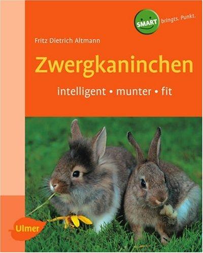 Zwergkaninchen. Heimtiere halten. Verhalten, Ernährung, Pflege