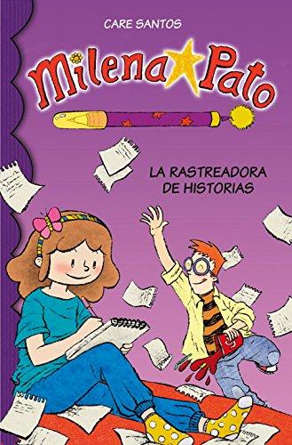 Milena Pato 1. La rastreadora de historias (Serie Milena Pato, Band 1)