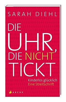 Die Uhr, die nicht tickt: Kinderlos glücklich