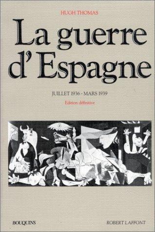 La guerre d'Espagne : juillet 1936-mars 1939