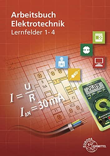 Arbeitsbuch Elektrotechnik Lernfelder 1-4