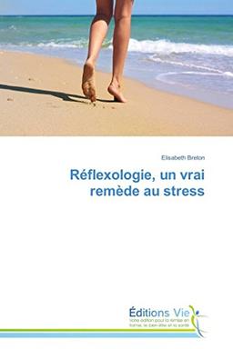 Réflexologie, un vrai remède au stress