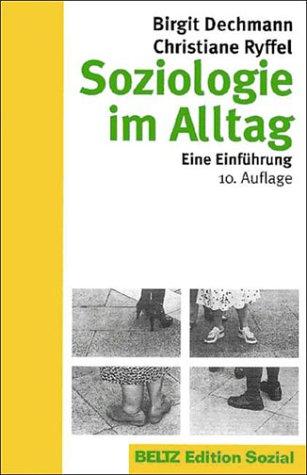 Soziologie im Alltag. Eine Einführung