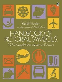 Handbook of Pictorial Symbols: 3, 250 Examples from International Sources (Dover Pictorial Archives)