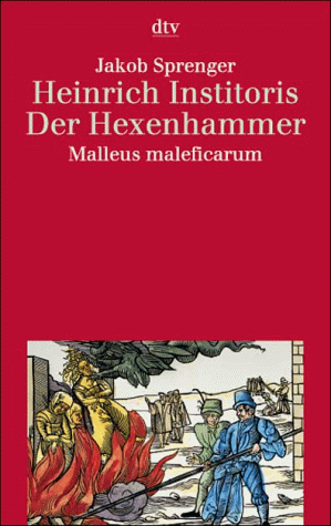 Der Hexenhammer. (Malleus maleficarum).