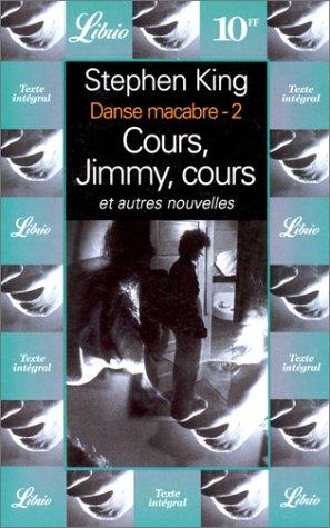 DANSE MACABRE. Tome 2, Cours, Jimmy, cours, et autres nouvelles