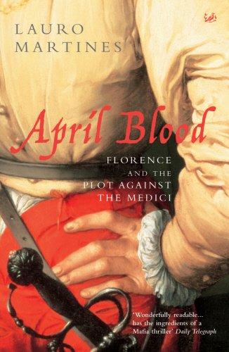 April Blood: Florence and the Plot Against the Medici