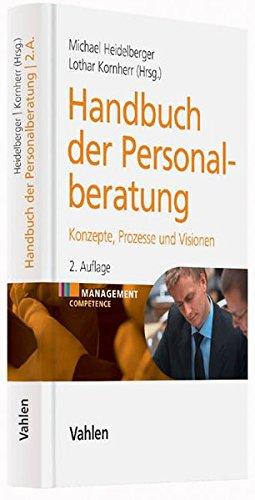 Handbuch der Personalberatung: Konzepte, Prozesse und Visionen