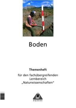 Themenhefte für den fachübergreifenden Lernbereich 'Naturwissenschaften', Boden