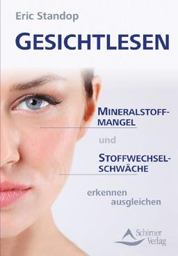 Gesichtlesen - Mineralstoffmangel und Stoffwechselschwäche erkennen ausgleichen