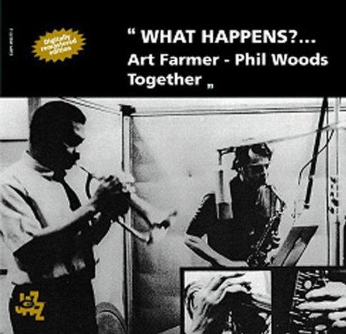 What Happens?...Art Farmer-Phil Woods Together