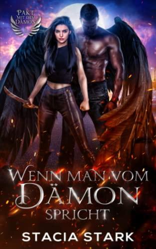 Wenn man vom Dämon spricht: Eine Paranormale Urban-Fantasy-Romanze (Pakt mit dem Dämon, Band 1)