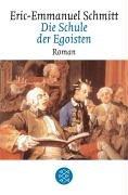 Die Schule der Egoisten: Roman