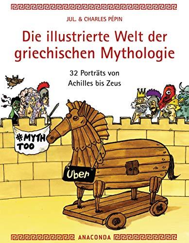 Die illustrierte Welt der griechischen Mythologie: 32 Porträts von Achill bis Zeus