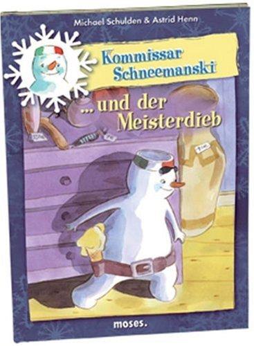 Kommissar Schneemanski und der Meisterdieb