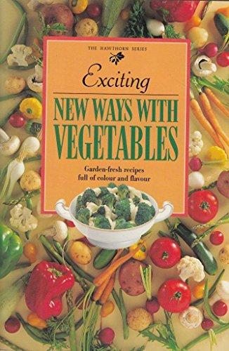 Exciting New Ways with Vegetables (The hawthorn series)