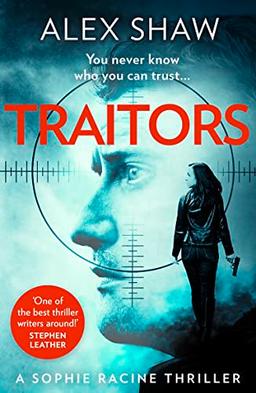 Traitors: The new unputdownable action adventure crime thriller featuring intelligence officer Sophie Racine and Aidan Snow (A Sophie Racine Assassin Thriller)