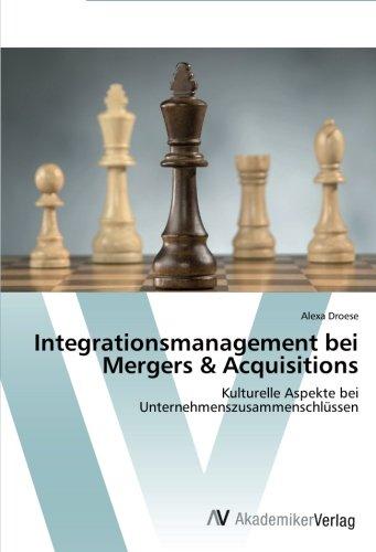 Integrationsmanagement bei Mergers & Acquisitions: Kulturelle Aspekte bei Unternehmenszusammenschlüssen