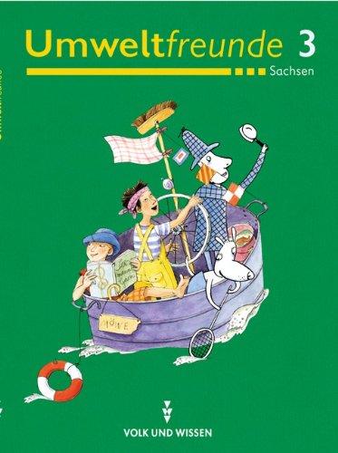 Umweltfreunde - Sachsen - Bisherige Ausgabe: 3. Schuljahr - Schülerbuch: Ein Buch für den Sachunterricht in der Grundschule