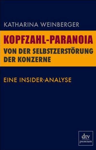 Kopfzahl-Paranoia Von der Selbstzerstörung der Konzerne: Eine Insider-Analyse